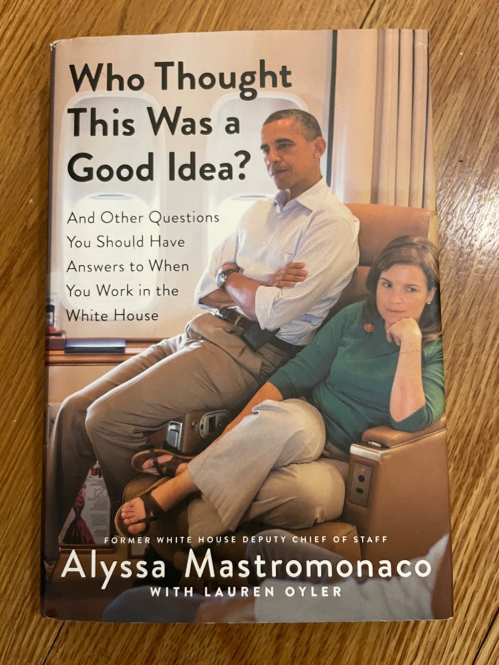 Who Thought This Was a Good Idea? by Alyssa Mastromonaco - Paperback